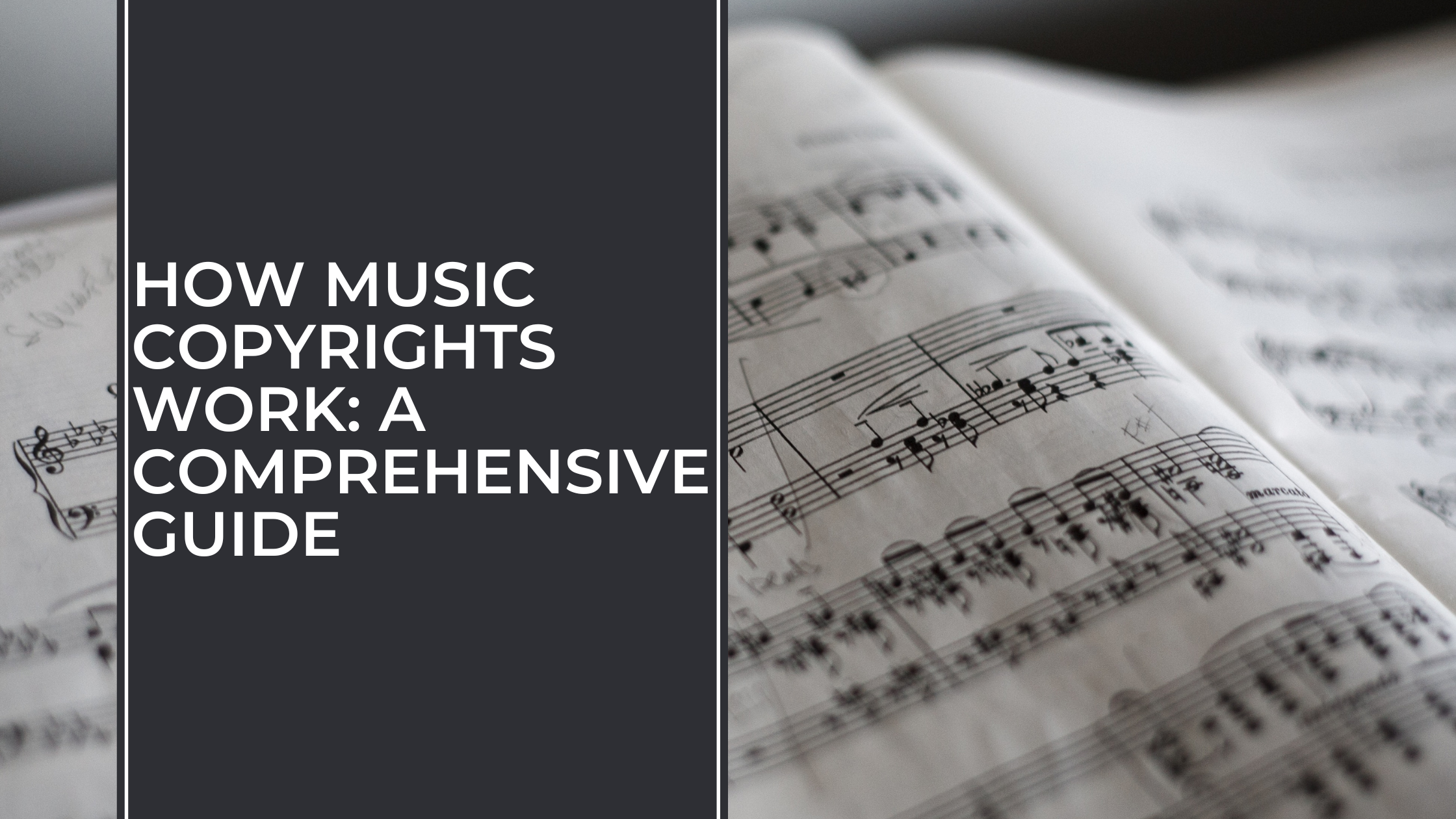 Blog Post Cover - How Music Copyrights Work A Comprehensive Guide