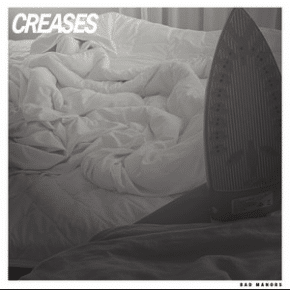 Creases - Single by Bad Manors