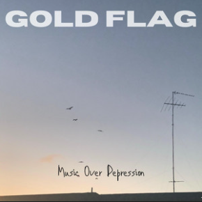Music Over Depression - Single by Gold Flag