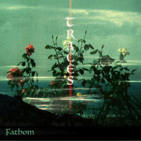 Traces - Single by Fathom